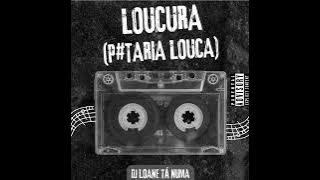 Dj Loane Tá Numa - Loucura (P#TARIA LOUCA🧨) (Afro-House - Instrumental 2025)