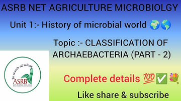 CLASSIFICATION OF ARCHAEBACTERIA #ASRB NET AGRICULTURE MICROBIOLOGY #ARS #STO #asrbnet2025 #asrb