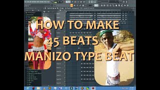 How to make GENERAL MANIZO type beat (Prod. By Dj Wayse SA) FULL FL STUDIO Tutorial
