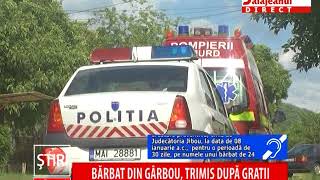 Barbat Din Garbou, Trimis Dupa Gratii