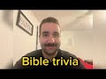  live bible trivia how good is your bible knowledge