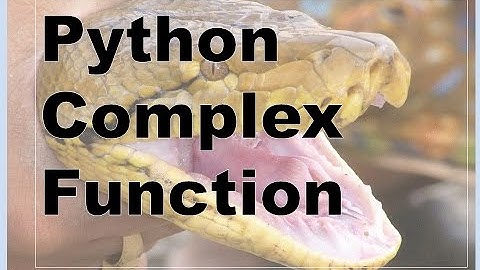 302-Python - Function, Complex