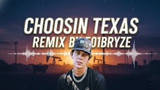 Choosin Texas - 501Bryze
