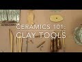 Ceramics 101: Clay Tools