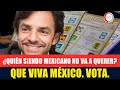 Quin siendo mexicano no va a querer que viva mxico votamarkstaroselsky