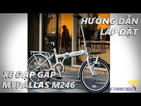 Video Hướng dẫn lắp đặt xe đạp gấp Nhật bản Mypallas M246 - youtube