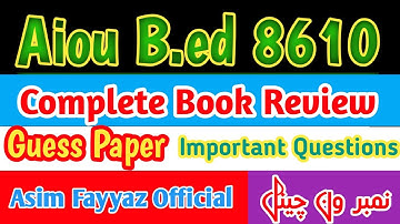 Aiou B.ed 8610 complete book review|b.ed 8610 important questions|b.ed 8610 guess paper spring 2025
