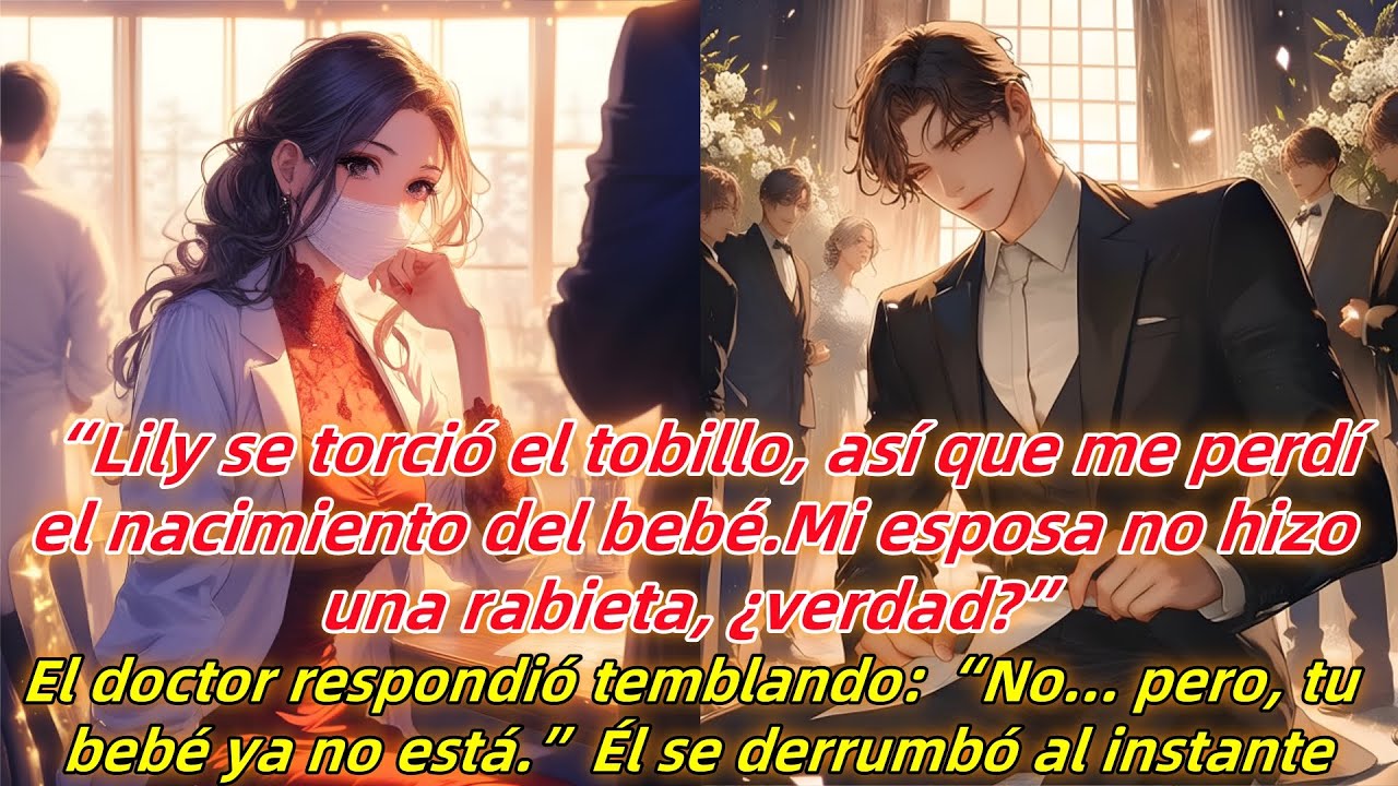 “Lily se torció el tobillo, por eso me perdí el parto.Mi esposa no hizo una rabieta, ¿verdad?”