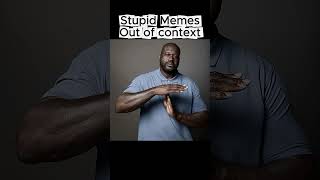 Stupid memes out of context 😂 #memes #funny #internetmemes #bestmemes #outofcontext