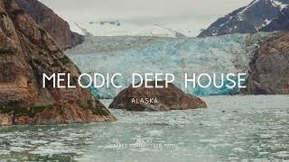 📍 Alaska | Melodic Deep House Music 2023 Mix by Deeper Connection Music