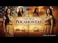 “Pocahontas: The Real Story Behind the Legend”