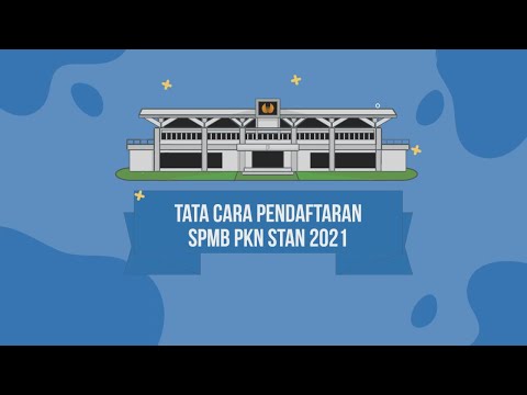 SPMB PKN STAN 2021 - Tata Cara Pendaftaran