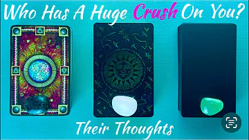 Pick A Card Who Has A Huge Crush On You And Their Thoughts ❤️🔮