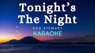 Rod Stewart - Tonight's The Night (Karaoke Version)