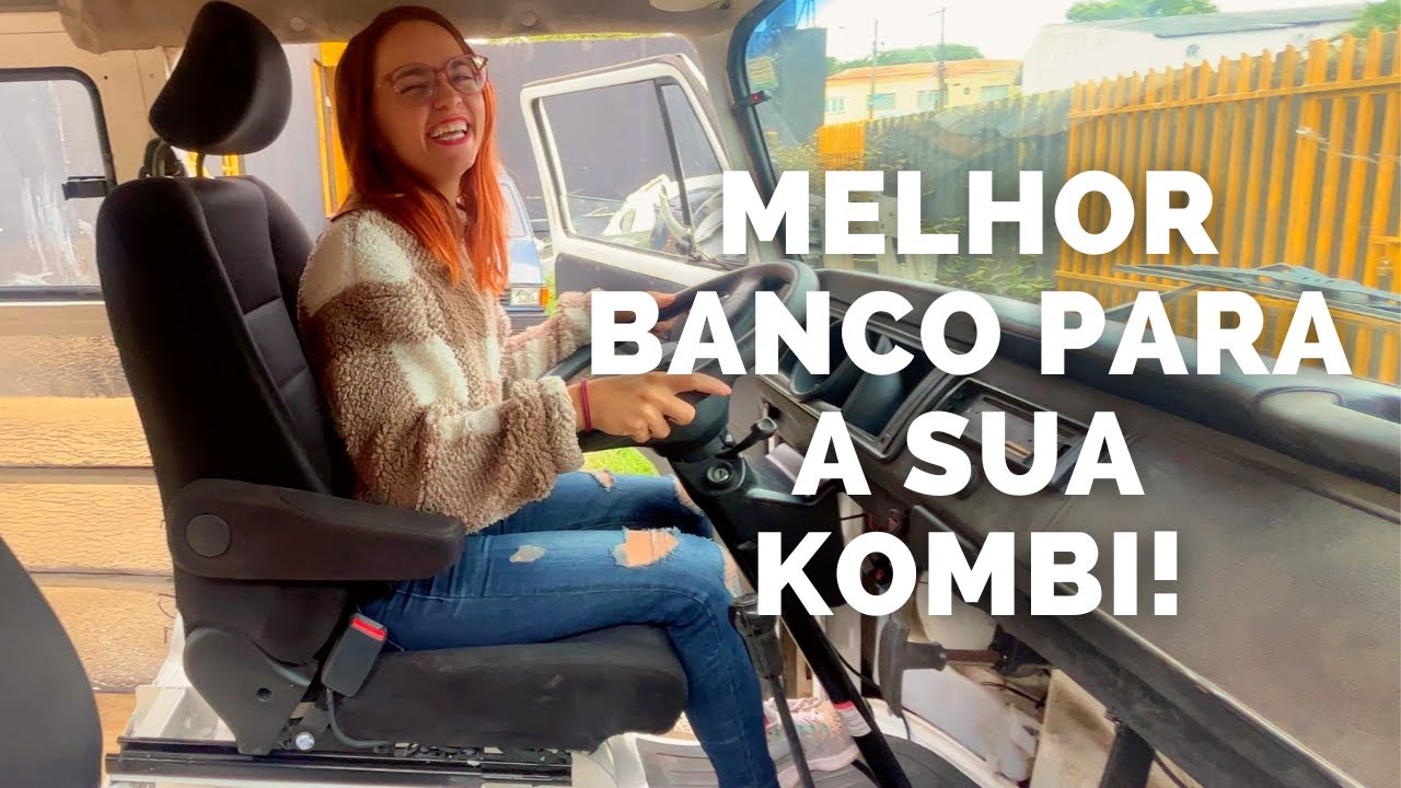 Qual o melhor Banco para a Kombi? - DICAS