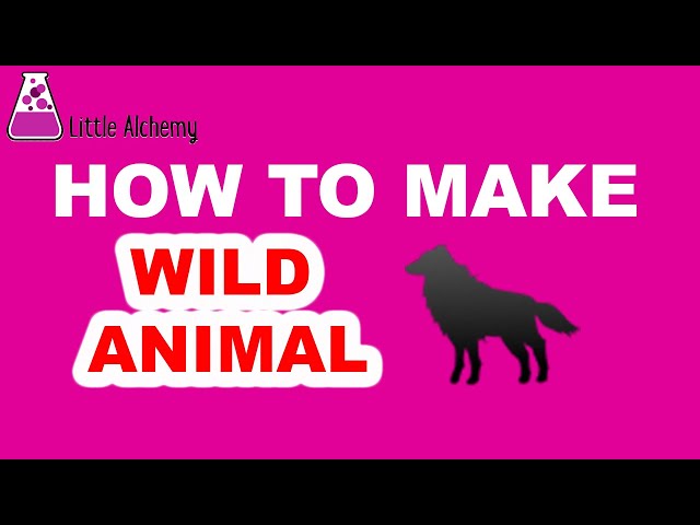 How to Make a Wild Animal in Little Alchemy: Key Combinations