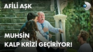 Muhsin Kalp Krizi Geçiriyor - Afili Aşk 13Bölüm