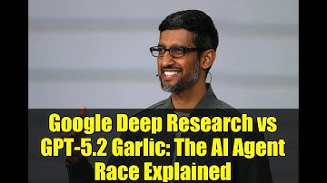 Google Deep Research vs GPT-5.2 Garlic: The AI Agent Race Explained