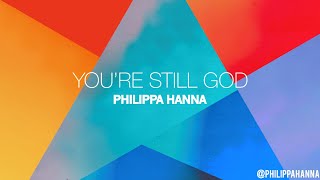 You're Still God #StayHome  - Philippa Hanna chords