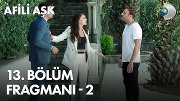 Afili Aşk 13. Bölüm Fragmanı - 2