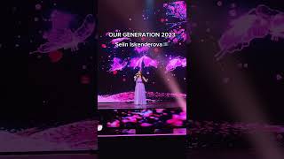 Selin Iskenderova #OurGeneration2023