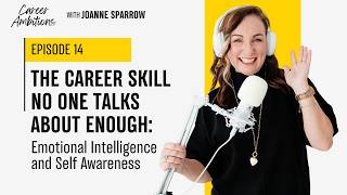The Career Skill No One Talks About Enough: Emotional Intelligence and Self Awareness