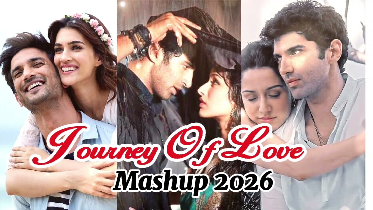 journey of love New Hindi Romantic Song| MashupTerbaik Arijit Singh, Jubin Nautiyal, Atif Aslam 2026
