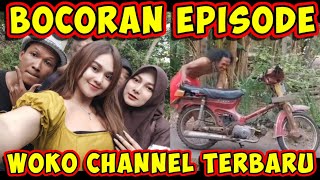 Woko Channel Terbaru || Bocoran Episode Woko Channel Terbaru