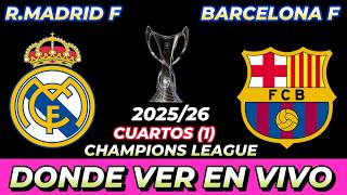 REAL MADRID VS BARCELONA FEMENINO DÓNDE VER EN VIVO FECHA HORA HORARIO CUANDO JUEGAN