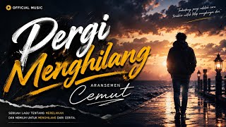 PERGI MENGHILANG