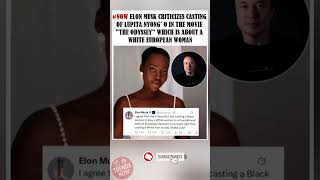 🔥Elon Musk Criticized Lupita Nyong’o in the odyssey! 🤯🎬 #shorts #lupitanyongo #elonmusk #odyssey