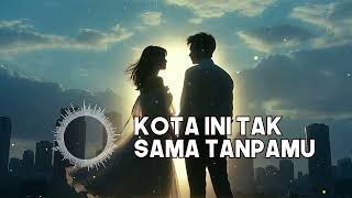 Download Lagu Nadhif Basalamah -  kota ini tak sama tanpamu  - Cover Version MP3