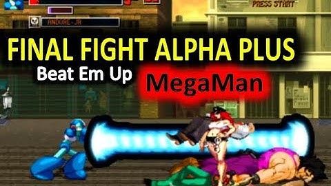 Megaman - Final Fight Alpha Plus - OpenBor Full Gameplay