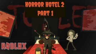 🔥 Roblox Hotel Hell Of Horrors 2 Part 1 🏨 (Jeff The Killer) 🔪