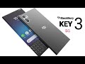 BlackBerry Key3 5G Introducing Trailer Video, 12GB RAM, Snapdragon 888+, 6000mAh Battery, Price.