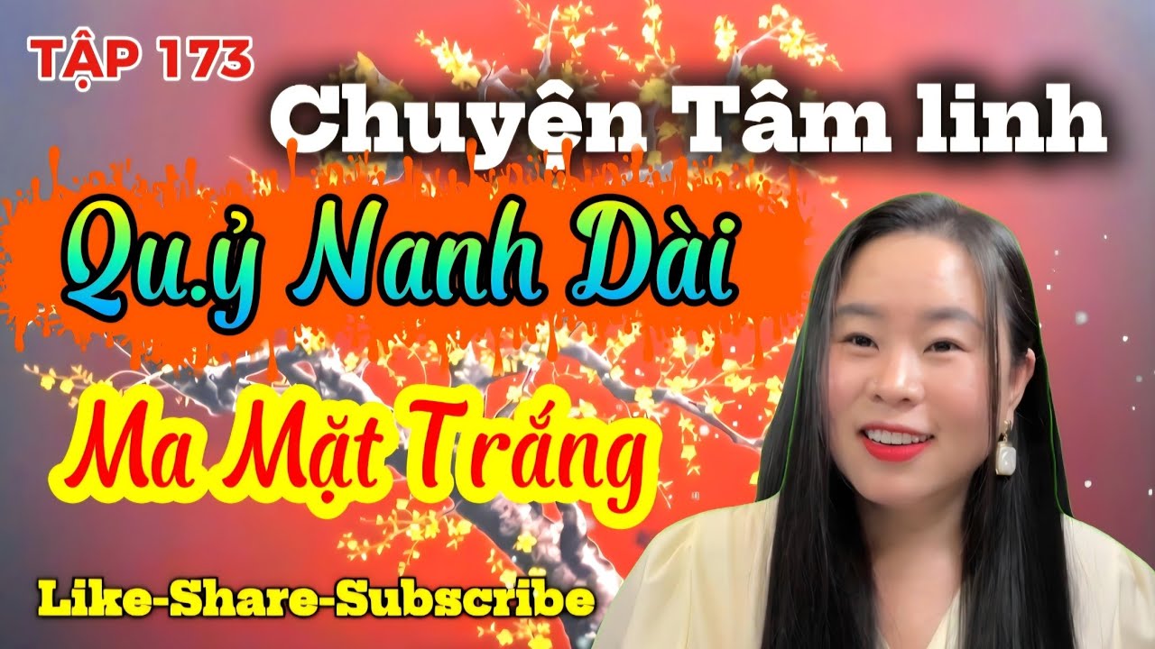 TẬP 173 : Qu.ỷ Nanh Dài, Ma Mặt Trắng