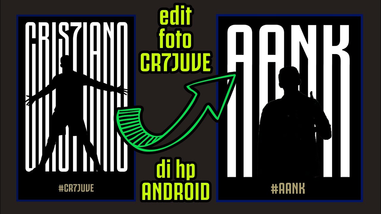 Cara Bikin Gambar Seperti CR7JUVE Di Hp Android Kalian Tutorial