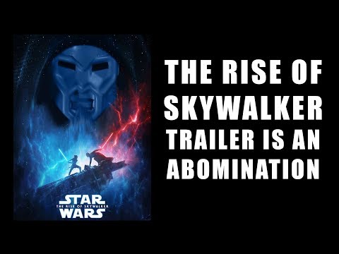 Star Wars Rise of Skywalker Trailer is an ABOMINATION!