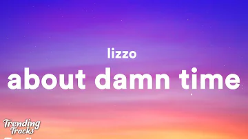 Lizzo - About Damn Time (Clean - Lyrics)