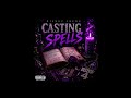 CASTING SPELLS (OFFICIAL AUDIO)