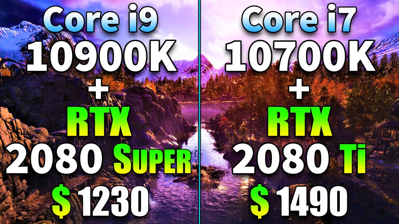 Core i9 10900K + RTX 2080 SUPER vs Core i7 10700K + RTX 2080 Ti 