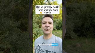 The Quarterly Audit Your Google Ads Needs