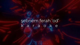 şebnem ferah - od (karaoke)