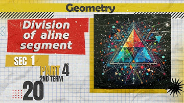 Math | Geometry  | sec 1 | Division  of a line Segment  /  Part 4