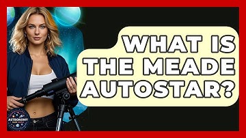 What Is The Meade Autostar? - Astronomy Made Simple