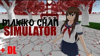 Makiko Chan Simulator + DL