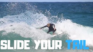 How To ADVANCE Your Surfing | Sliding The Tail