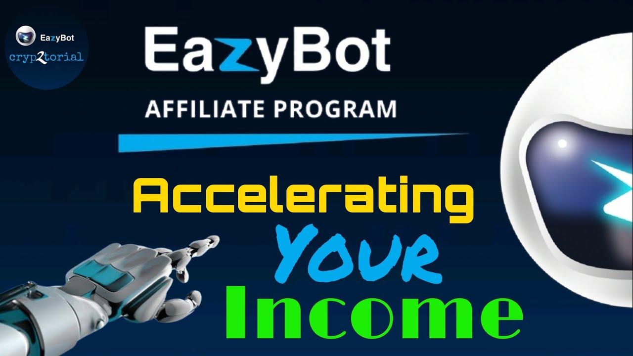 EazyBot Affiliate Program | Accelerating Your Income | Passive Income