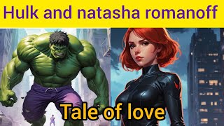 Why Hulk And Black Widows Romance Was So Tragic