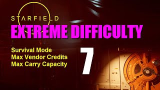 Starfield Walkthrough EXTREME DIFFICULTY - Part 7: Ghostbuster